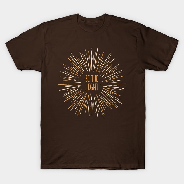 Be the Light T-Shirt by emberstudio